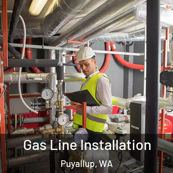  Gas Line Installation Puyallup, WA