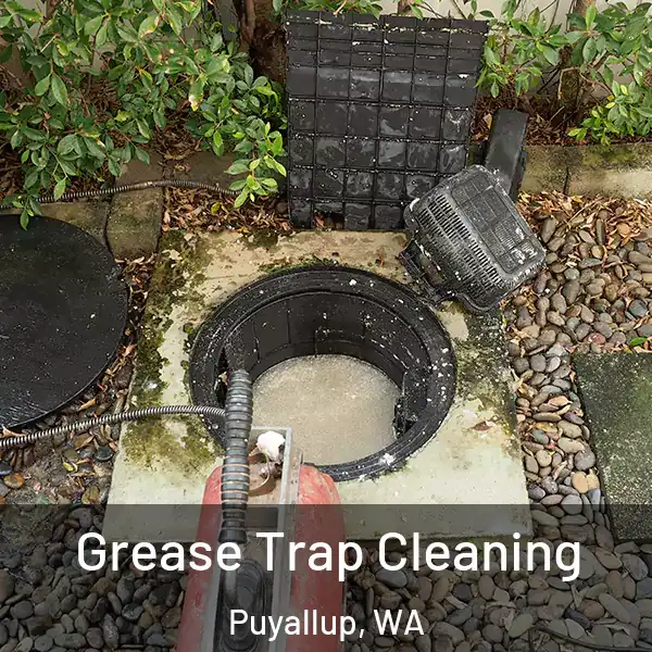  Grease Trap Cleaning Puyallup, WA