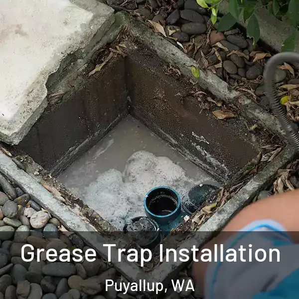  Grease Trap Installation Puyallup, WA