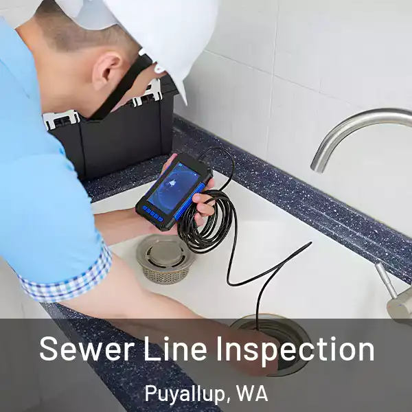  Sewer Line Inspection Puyallup, WA