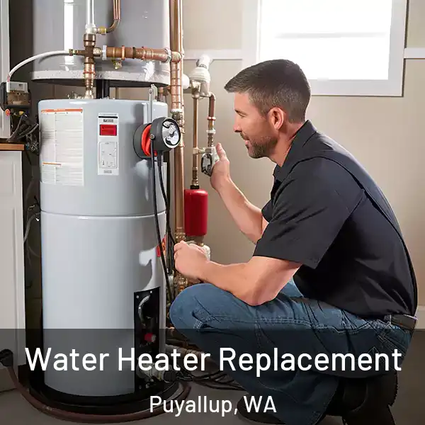  Water Heater Replacement Puyallup, WA